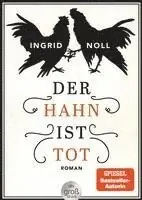 Der Hahn ist tot : Roman